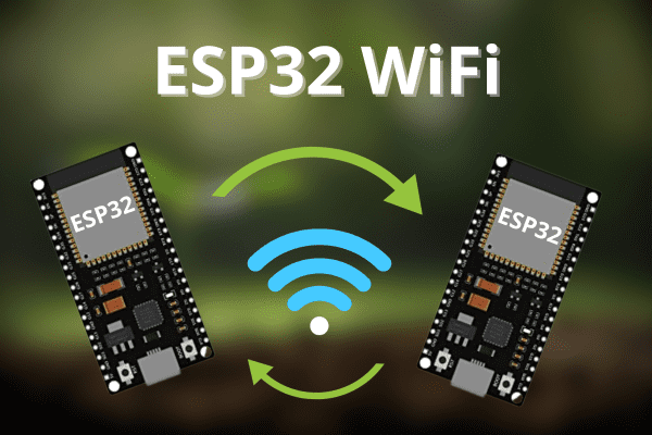 ESP32 WiFi - Kết nối 2 mạch với nhau