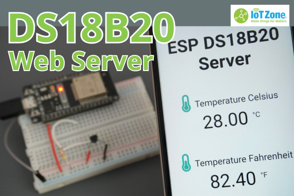 Hướng dẫn cách dùng cảm biến nhiệt độ ESP32 DS81B20 trên Web Server
