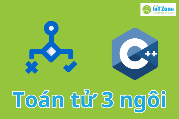 Toán tử 3 ngôi trong lập trình C++
