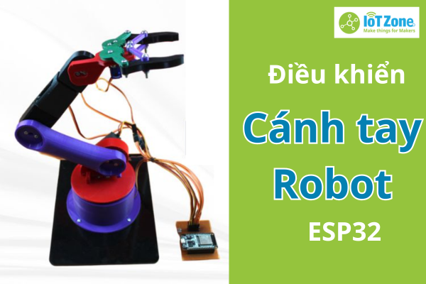 ESP32 Robot Arm - Điều khiển cánh tay robot qua Web IoT